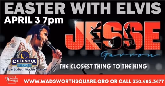 The Celestia Theater presents Easter with Elvis featuring Jesse Garron