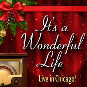 It’s a Wonderful Life: Live in Chicago! show poster
