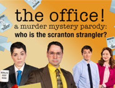 THE OFFICE! A Murder Mystery Parody: Who is the Scranton Strangler? show poster