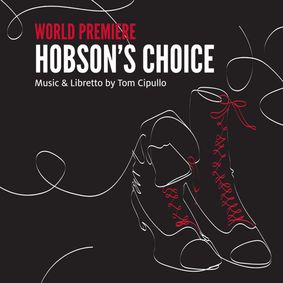 Moores Opera Center: Hobson's Choice show poster