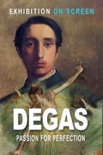 Exhibition on Screen: Degas: Passion for Perfection
