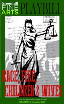 RACE, FIRE, CHILDREN & WIVES: True Stories of Exonerations