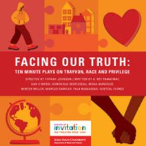 Facing Our Truth: Ten Minute Plays on Trayvon, Race and Privilege