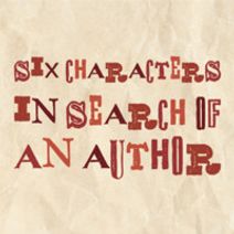 Six Characters in Search of an Author