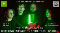 THE CLIMATE FABLES: DEBATING EXTINCTION & THE TRASH GARDEN