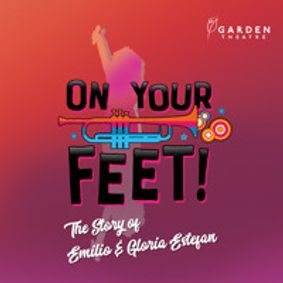 On Your Feet! The Story of Emilio & Gloria Estefan show poster