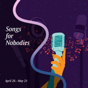 People’s Light presents “Songs for Nobodies” by Joanna Murray-Smith show poster