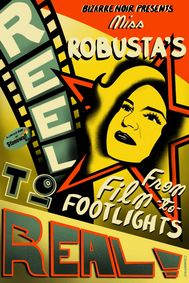 Miss Robusta's Reel to Real: From Film to Footlights show poster