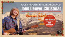 Rocky Mountain High Experience® John Denver Christmas Starring Rick Schuler in Hawaii