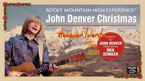 Rocky Mountain High Experience® John Denver Christmas Starring Rick Schuler