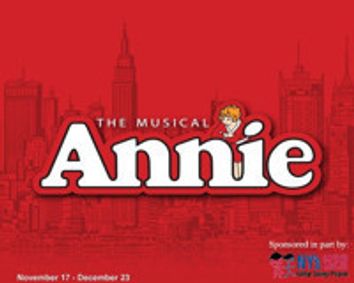Annie The Musical at The Noel S. Ruiz Theatre, Sponsored in part by NY 529 College Savings Plan show poster