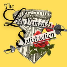 The Lady Demands Satisfaction show poster