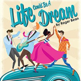 Life Could Be A Dream show poster