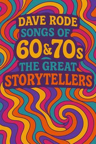 Dave Rode: Songs of the 60s & 70s - the Great Storytellers show poster