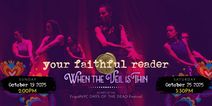 Your Faithful Reader: When the Veil is Thin