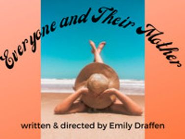 Everyone and Their Mother (world premiere) show poster