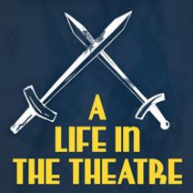 A LIfe in the Theatre
