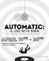 Automatic: A Life with Shem in San Antonio