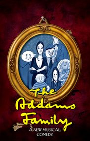 The Addams Family, A New Musical show poster