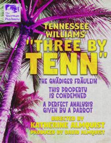 Three by Tenn: The Gnadiges Fraulein, This Property is Condemned, & A Perfect Analysis Given By a Parrot show poster