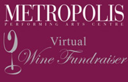 Metropolis Virtual Wine Tasting Fundraiser show poster