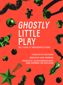 Ghostly Little Play: A Workshop Reading