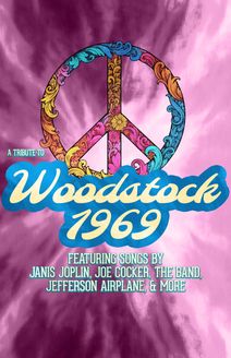 A Tribute to Woodstock 1969: The Music of Janis Joplin, Joe C*CKer, The Band, Jefferson Airplane and more