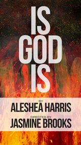Is God Is show poster