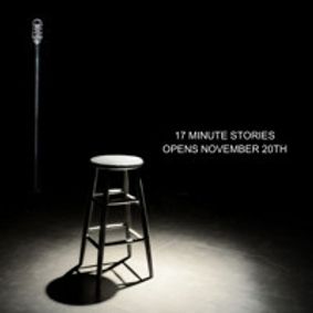17 MINUTE STORIES Produced by Macha Theatre Works show poster