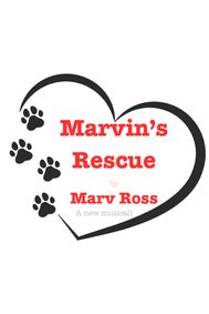 MARVIN'S RESCUE: a new musical by Marv Ross show poster