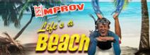 FST Improv Presents: Life's a Beach