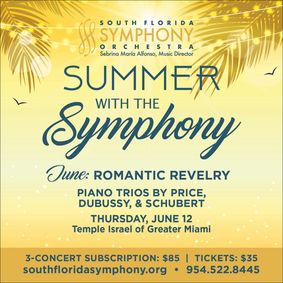 South Florida Symphony Orchestra’s Summer Chamber Music Series – Price, Debussy & Schubert show poster