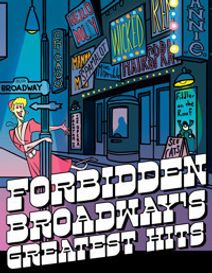 FORBIDDEN BROADWAY'S GREATEST HITS