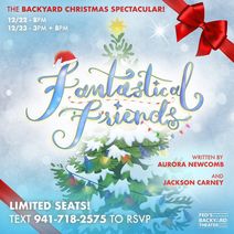 Fantastical Friends: The Backyard Christmas Spectacular