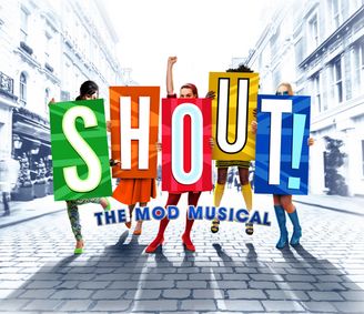 SHOUT! The Mod Musical show poster