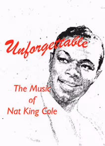 Unforgettable: The Music of Nat King Cole