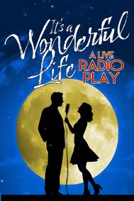 It's A Wonderful Life: A Live Radio Play show poster