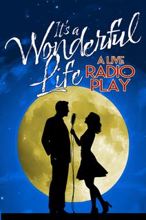 It's A Wonderful Life: A Live Radio Play