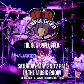 MTV Unplugged Tribute Band brings the 90's Unplugged to the Music Room at Broken Goblet show poster