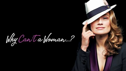Why CAN'T a Woman...? with Lianne Marie Dobbs & Ron Abel show poster