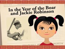 In the Year of the Boar and Jackie Robinson