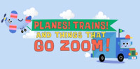 Planes, Trains, and Things That Go Zoom! show poster