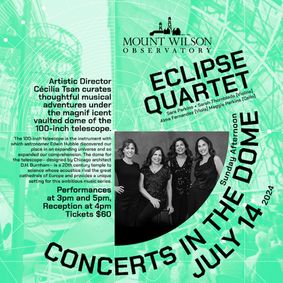 Mount Wilson Observatory Presents: Sunday Afternoon Concerts in the Dome featuring Eclipse Quartet show poster