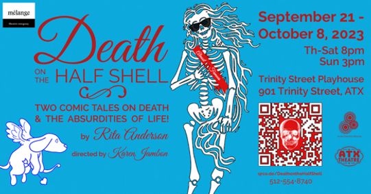 DEATH ON THE HALF SHELL *Two Comic Tales on Death & the Absurdities of Life!* show poster