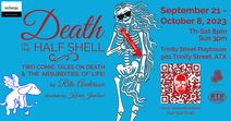 DEATH ON THE HALF SHELL *Two Comic Tales on Death & the Absurdities of Life!*