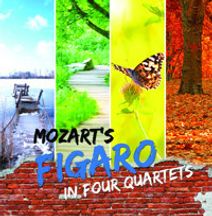 Figaro In Four Quartets
