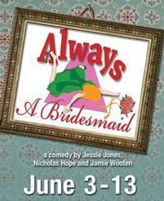 Always a Bridesmaid show poster
