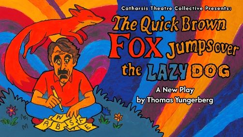 The Quick Brown Fox Jumps Over The Lazy Dog show poster