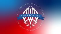 Millennial Choirs & Orchestras: America 250