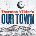 Thornton Wilder's Our Town in Miami Metro